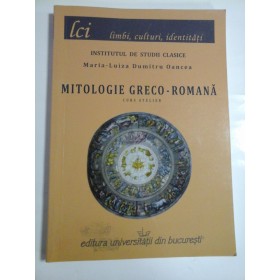   MITOLOGIE  GRECO-ROMANA  curs atelier  -  Maria-Luiza Dumitru  OANCEA  